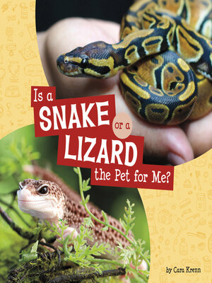 cover image of Is a Snake or a Lizard the Pet for Me?